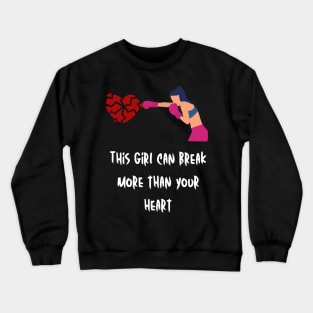 This girl can break more than your heart dark Crewneck Sweatshirt